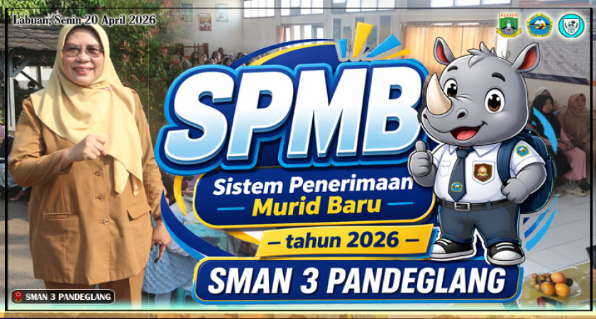 SPMB 2026 SMAN 3 PANDEGLANG: INFORMASI LENGKAP DAN ANTUSIASME ORANG TUA