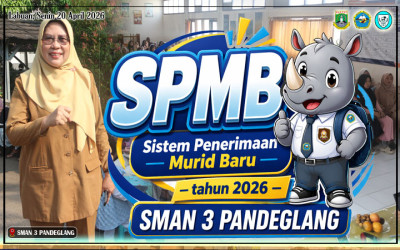 SPMB 2026 SMAN 3 PANDEGLANG: INFORMASI LENGKAP DAN ANTUSIASME ORANG TUA